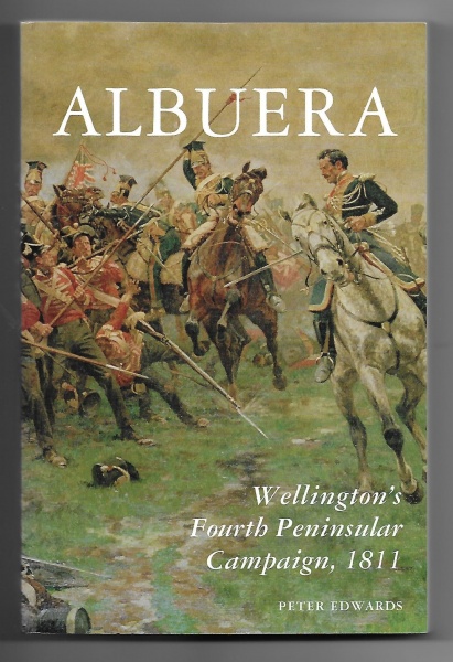 Albuera, Wellington's Fourth Peninsula Campaign, 1811
