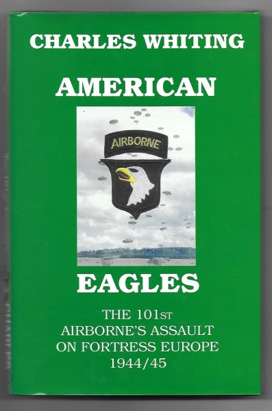 American Eagles, The 101st Airborne's Assault on Fortress Europe 1944/45