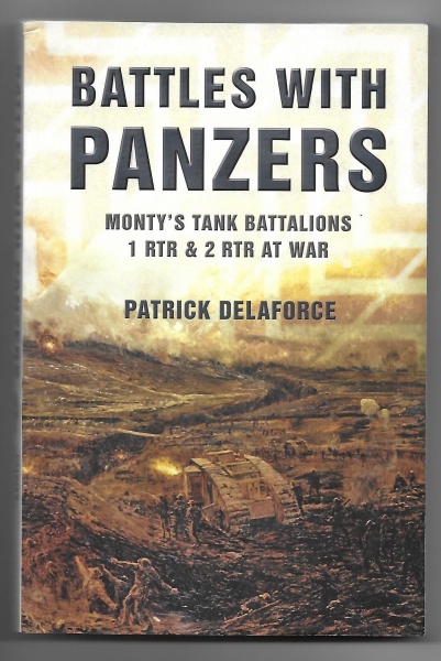 Battles with Panzers, Monty's Tank Battalions 1 RTR & 2 RTR at War