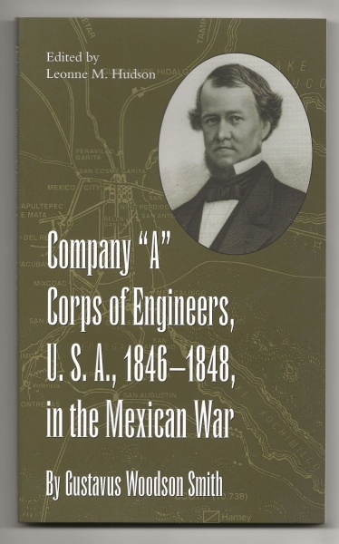 Company 'A' Corps of Engineers, USA, 1846-1848, in the Mexican War