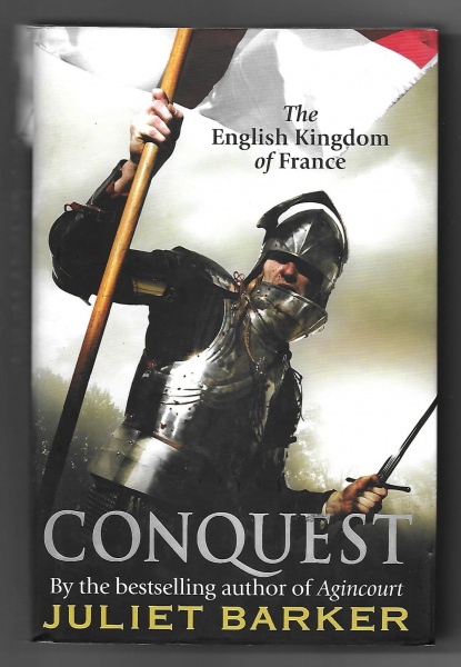 Conquest, The English Kingdom of France 1417-1450