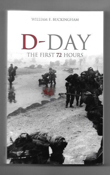 D-Day, The First 72 Hours