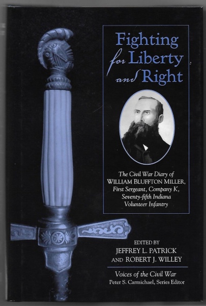 Fighting for Liberty and Right: The Civil War Diary of William Bluffton Miller