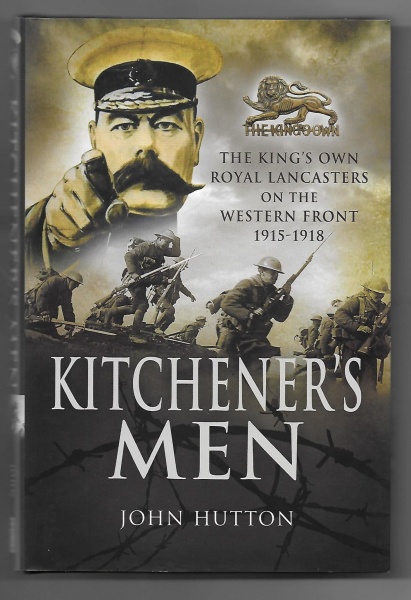 Kitchener's Men: The King's Own Royal Lancasters on the Western Front 1915-1918