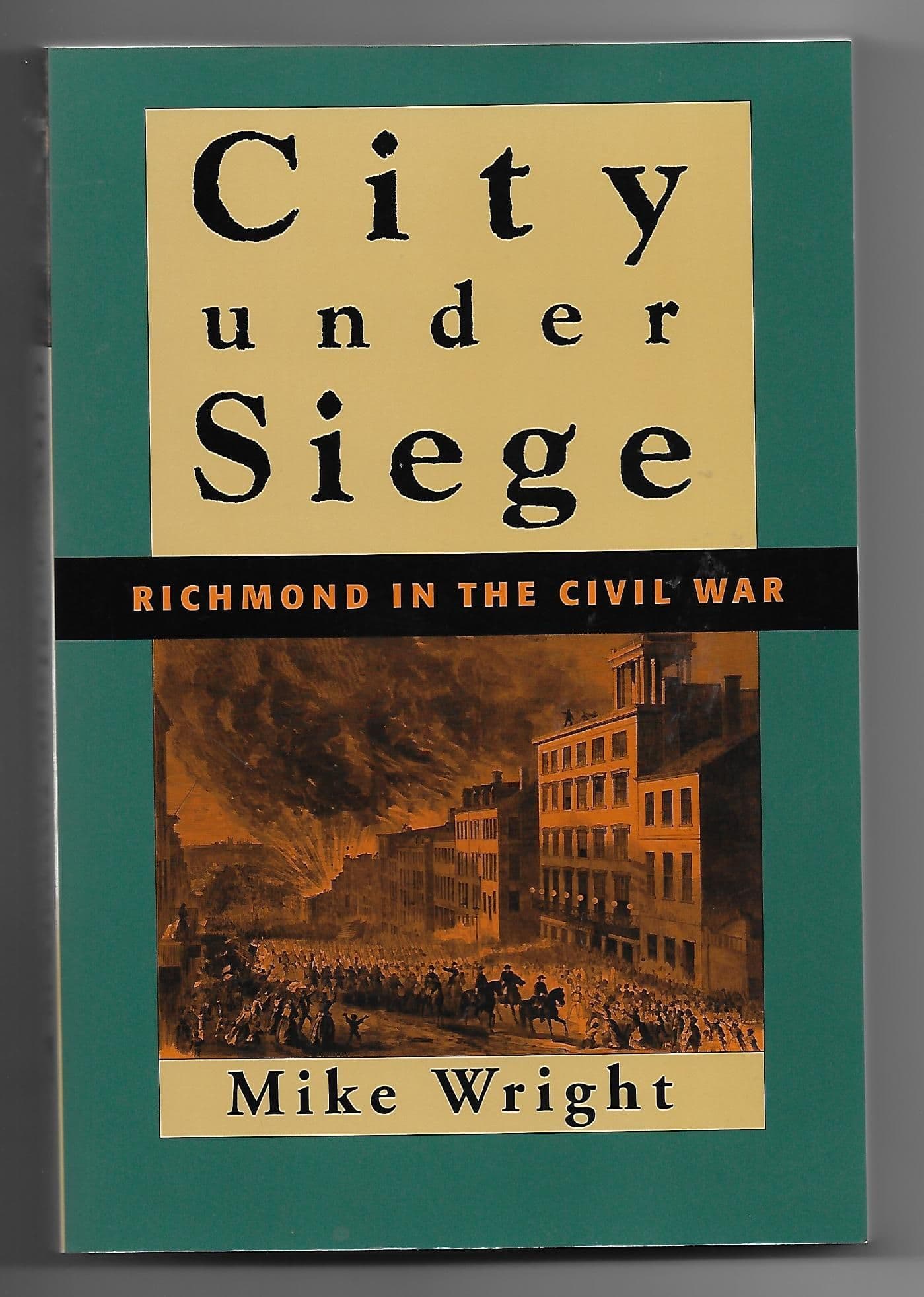 City Under Siege: Richmond in the Civil War