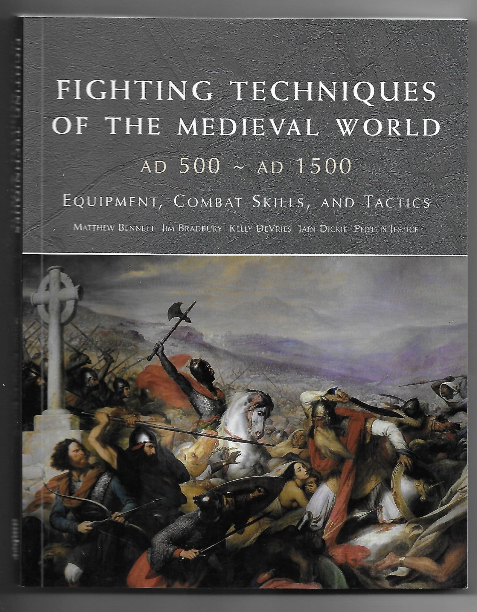Fighting Techniques of the Medieval World AD 500 - AD 1500