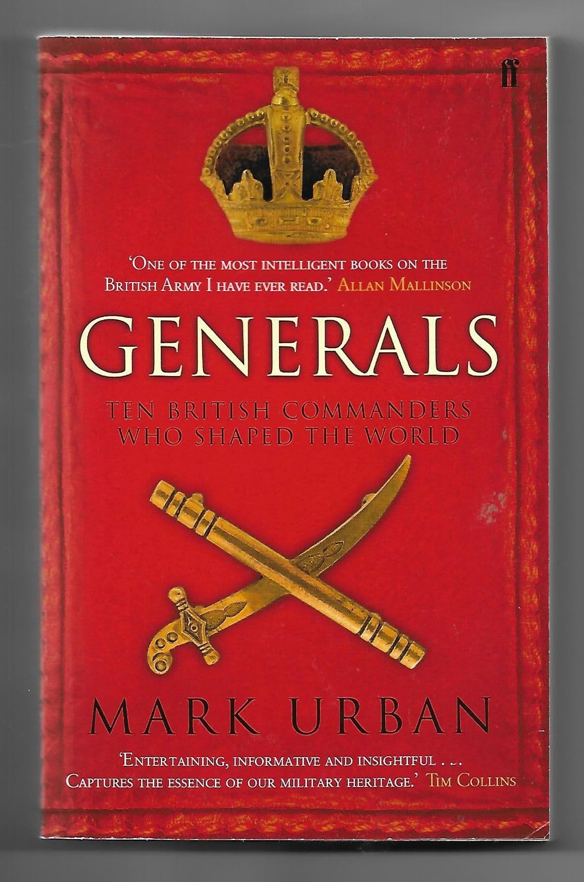 Generals, Ten British Commanders Who Shaped the World