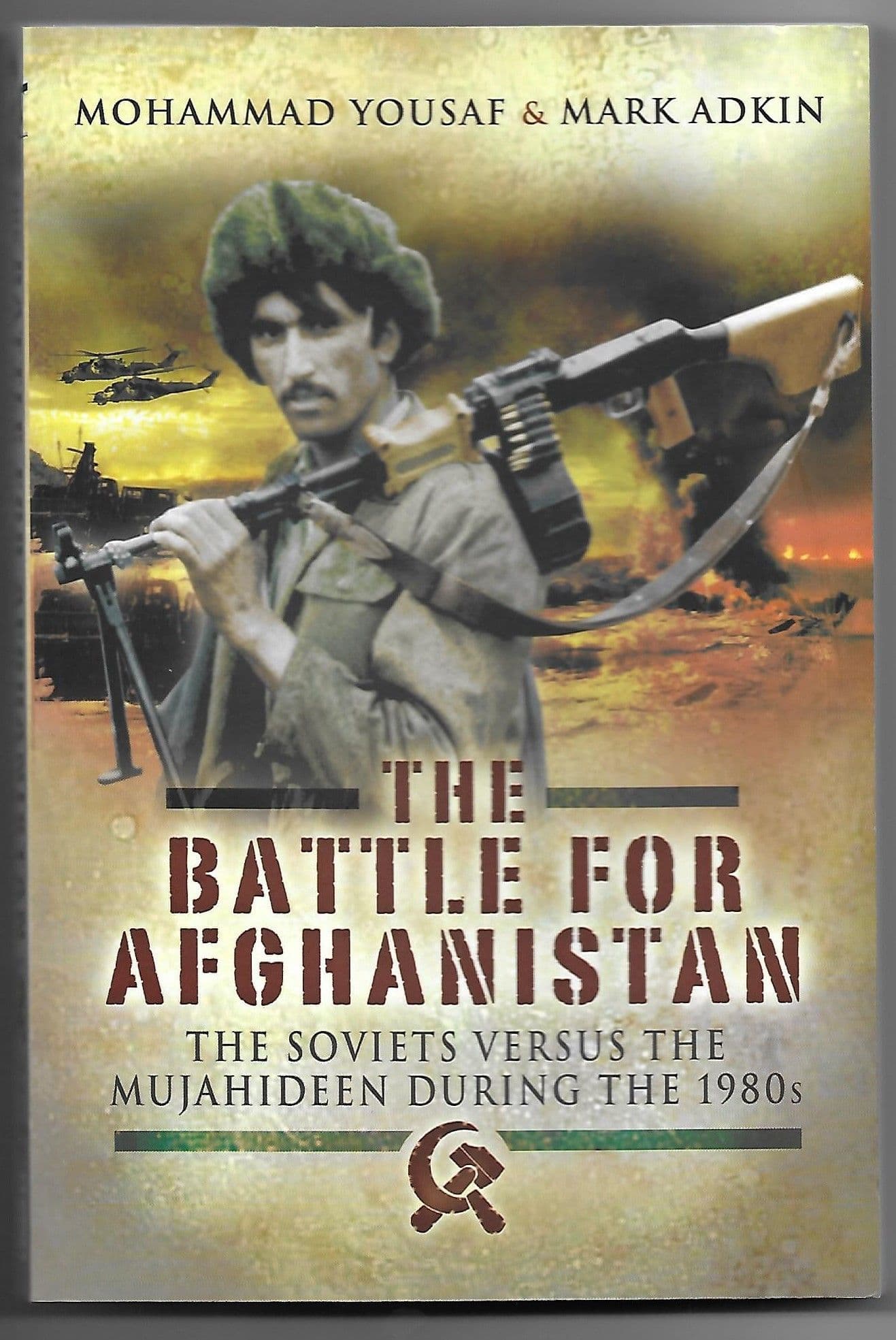 BOOKS Post 1945 The Battle for Afghanistan The Soviets Versus the