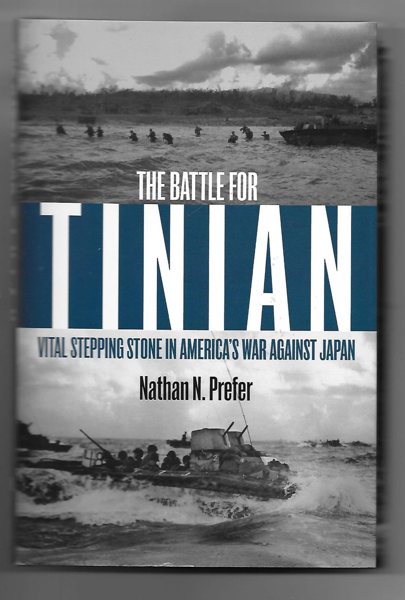 The Battle for Tinian: Vital Stepping Stone in America's War Against Japan