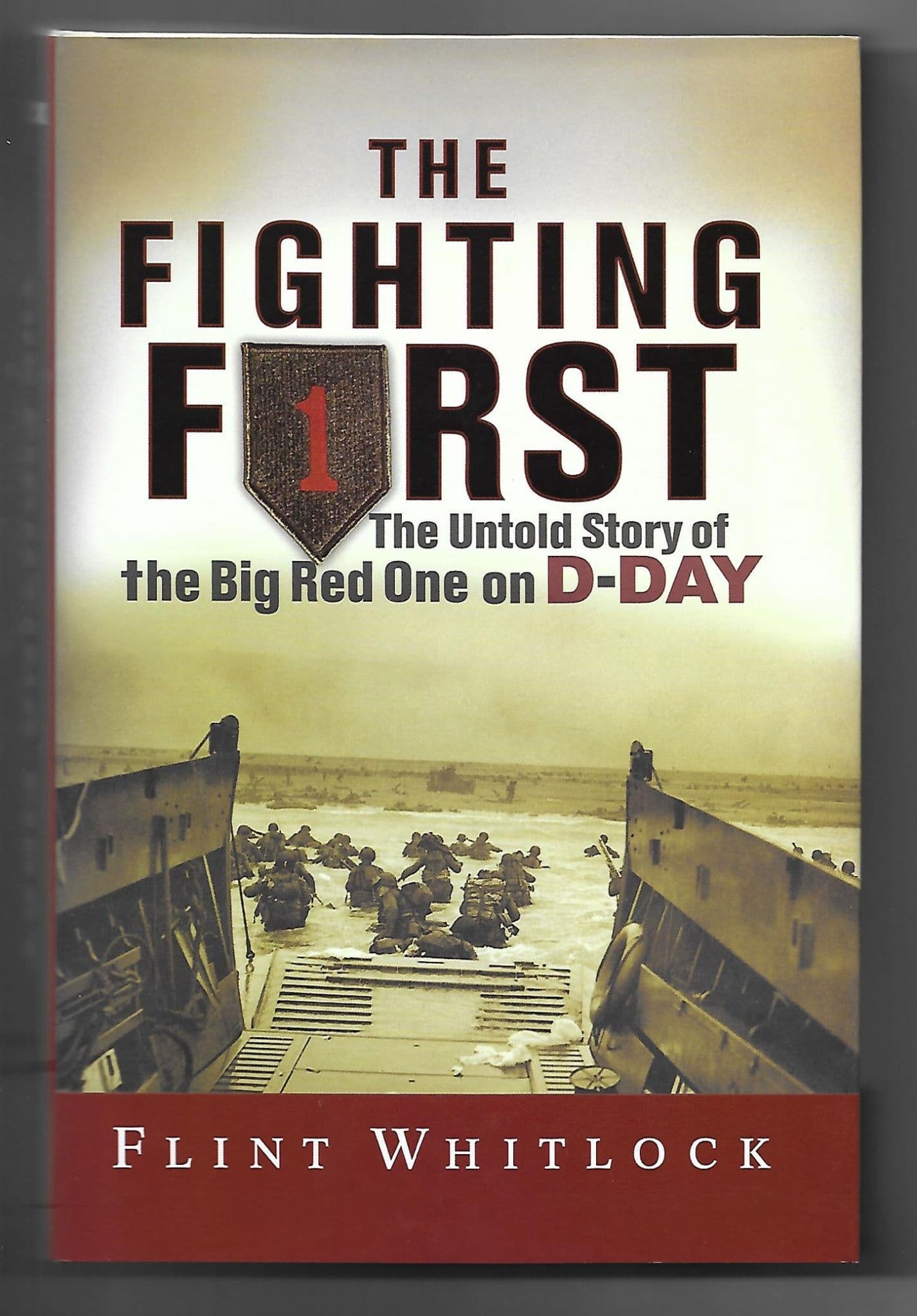 The Fighting First: The Untold Story of the Big Red One on D-Day