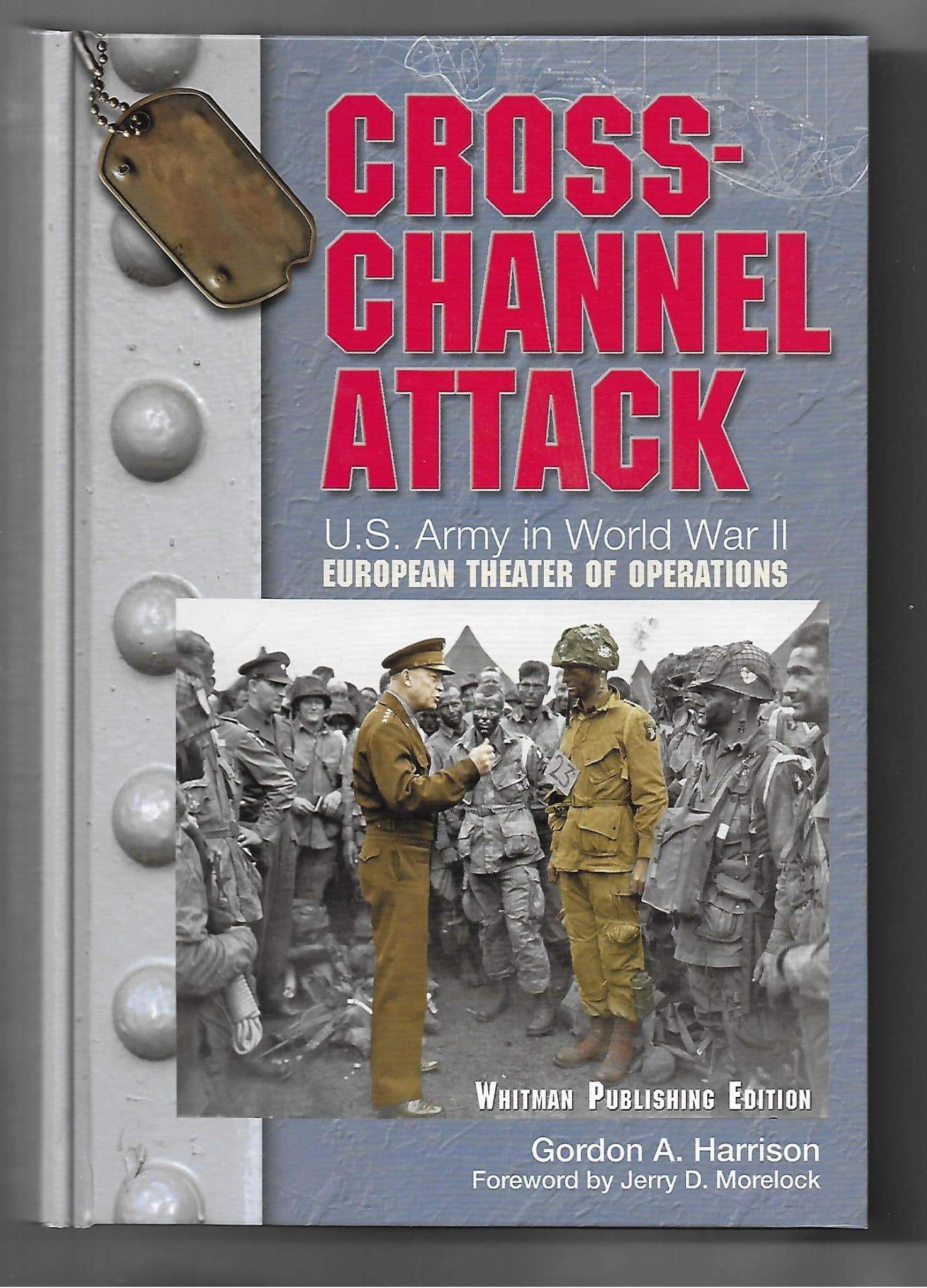 US Army in World War II: Cross-Channel Attack: US Army in World War II: Vol 1