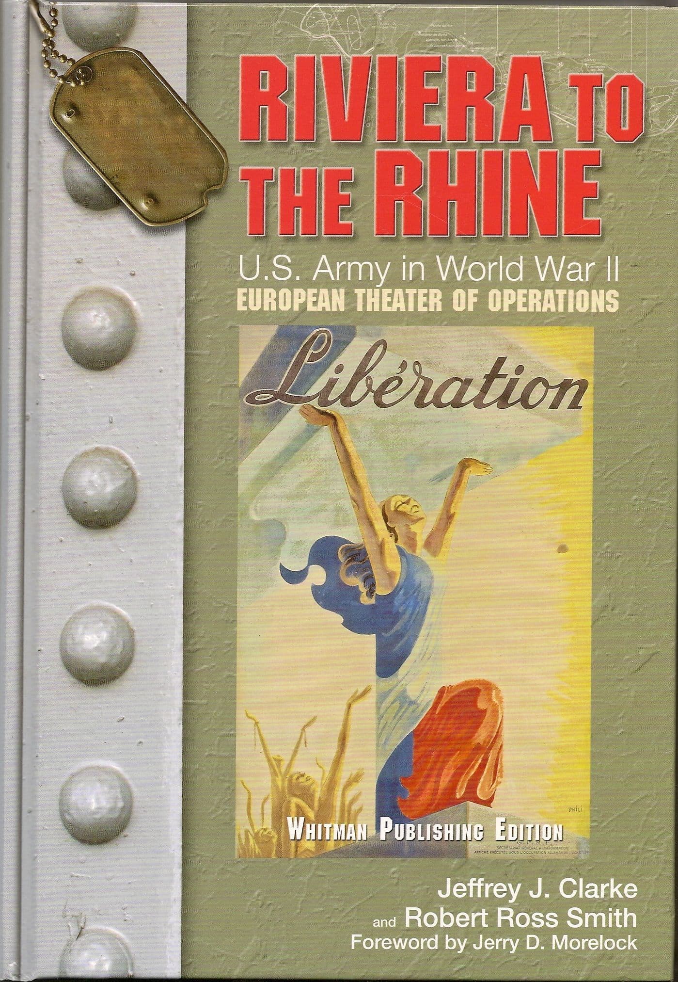 US Army in World War II: Riviera to the Rhine: US Army in World War II:Vol 6