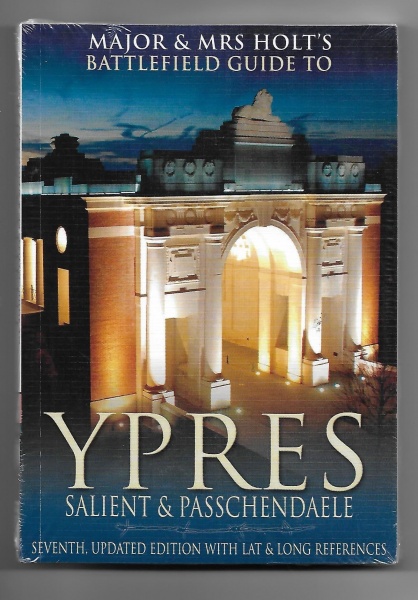 Major & Mrs Holt's Battlefield Guide to Ypres: Salient & Passchendaele