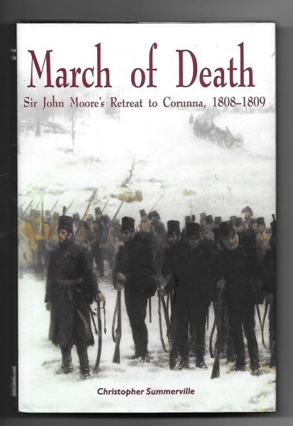 March of Death, Sir John Moore's Retreat to Corunna, 1808-1809