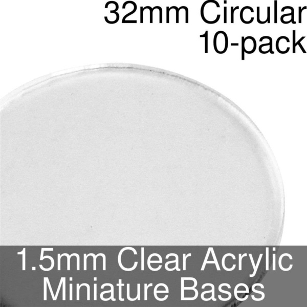 Miniature Bases, Circular, 32mm, 1.5mm Clear (10)