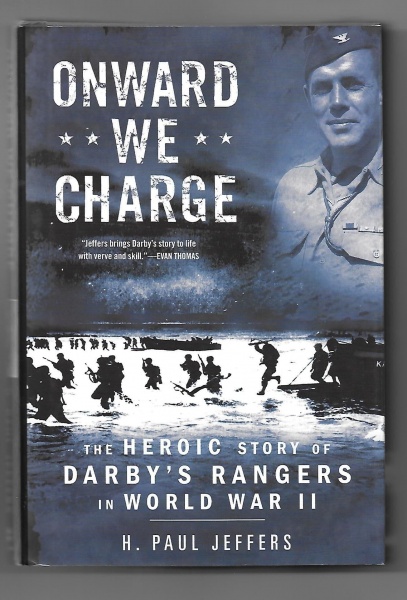 Onward We Charge, The Heroic Story of Darby's Rangers in World War II