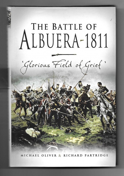 The Battle of Albuera - 1811: 'Glorious Field of Grief'