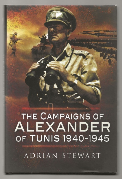 The Campaigns of Alexander of Tunis 1940-1945