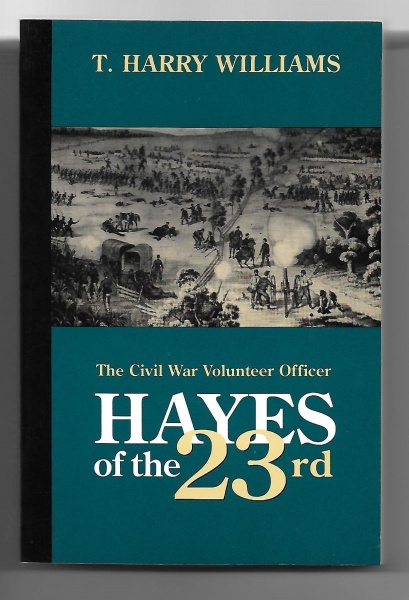 The Civil War Volunteer Officer, Hayes of the 23rd