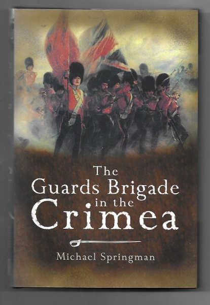 The Guards Brigade in the Crimea