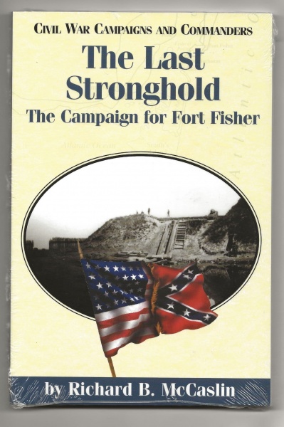 The Last Stronghold: The Campaign for Fort Fisher