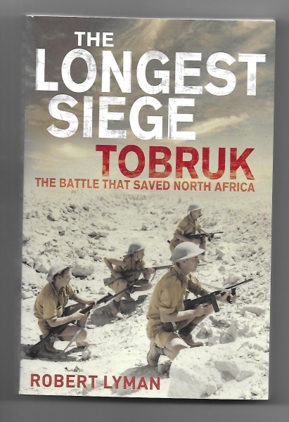 The Longest Siege, Tobruk - The Battle That Saved North Africa