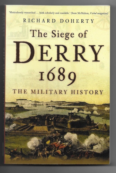 The Siege of Derry 1689: A Military History