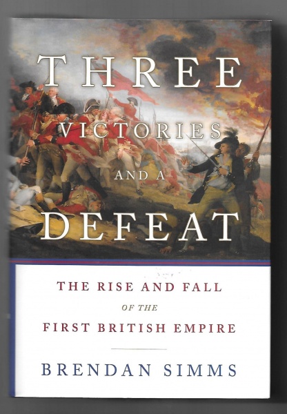 Three Victories and a Defeat, The Rise and Fall of the British Empire