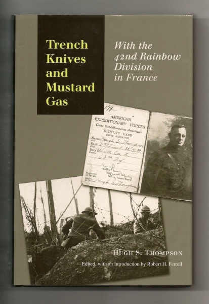 Trench Knives and Mustard Gas: With the 42nd Rainbow Division in France