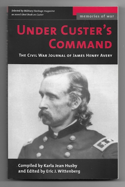 Under Custer's Command: The Civil War Journal of James Henry Avery