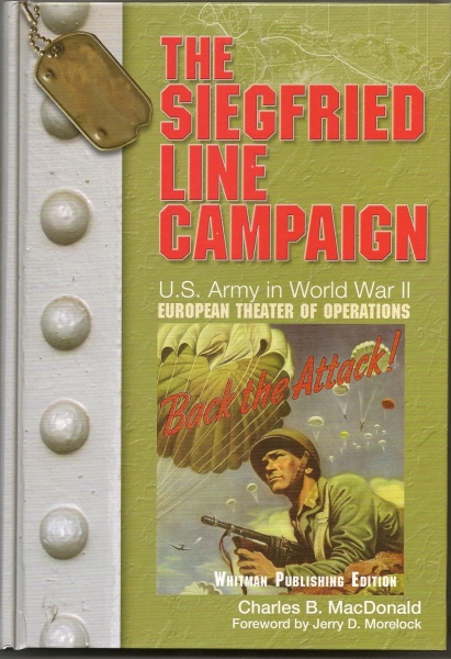 US Army in World War II: Siegfried Line Campaign: US Army in World War II:Vol 4
