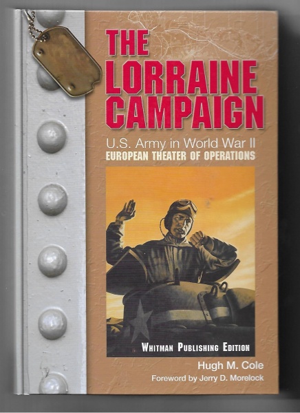 US Army in World War II: The Lorraine Campaign: US Army in World War II:Vol 3