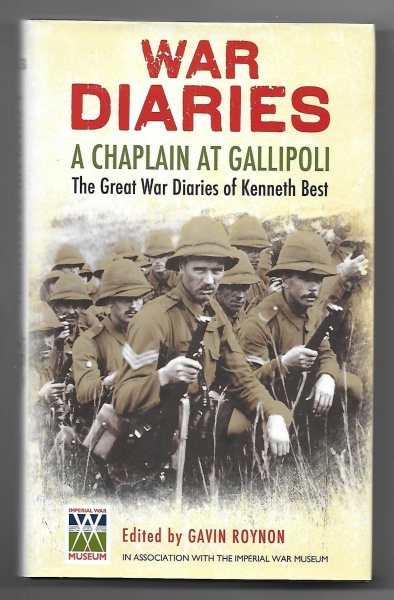 War Diaries: A Chaplain at Gallipoli, The Great War Diaries of Kenneth Best