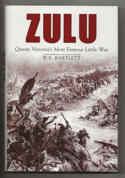 Zulu: Queen Victoria's Most Famous Little War