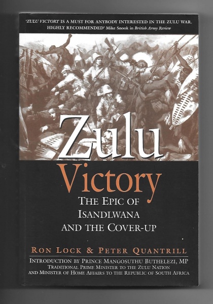 Zulu Victory: The Epic of Isandlwana and the Cover-up